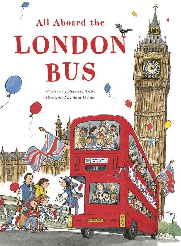 All Aboard the London Bus Patricia Toht, Sam Usher 9780711279735 book cover