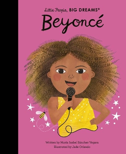 Beyonce - Little People, BIG DREAMS Maria Isabel Sanchez Vegara, Jade Orlando 9780711292130 book cover