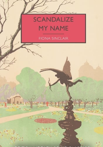 Scandalize My Name - British Library Crime Classics 137 Fiona Sinclair 9780712355476 book cover