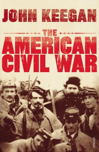 The American Civil War John Keegan 9780712616102 book cover