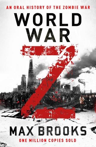 World War Z: An Oral History of the Zombie War Max Brooks 9780715653739 book cover