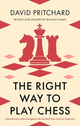 The Right Way to Play Chess David Pritchard 9780716021995 book cover