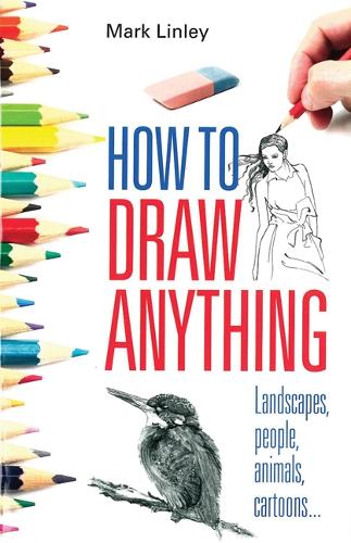 How To Draw Anything Mark Linley 9780716022237 book cover