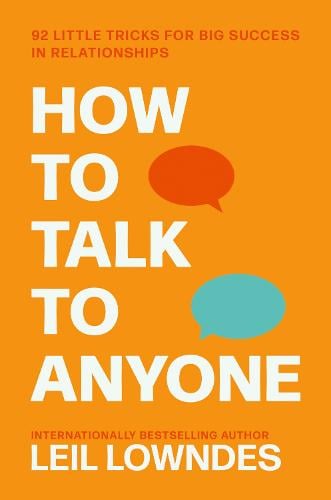 How to Talk to Anyone: 92 Little Tricks for Big Success in Relationships Leil Lowndes 9780722538074 book cover