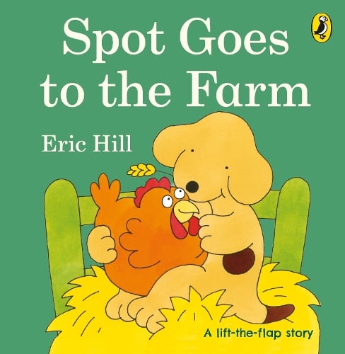 Spot Goes to the Farm - Spot - Original Lift The Flap (Board book) Eric Hill 9780723264583 book cover