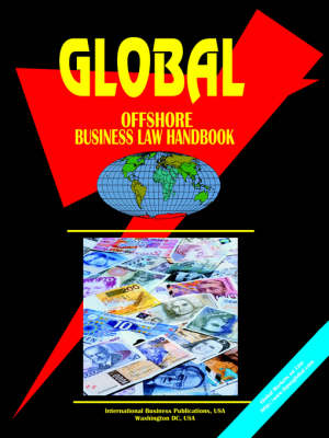 Global Offshore Business Laws and Regulations Handbook Usa Ibp 9780739739341 book cover