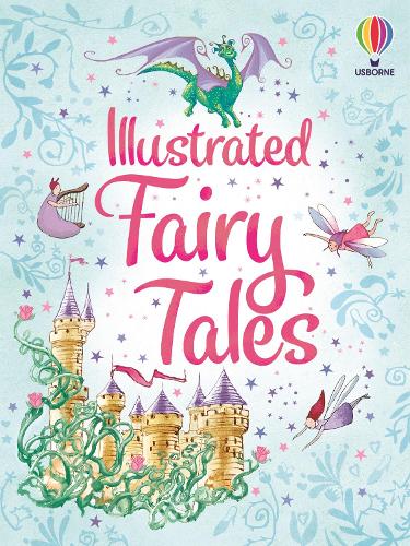 Illustrated Fairy Tales - Illustrated Story Collections Usborne, Various 9780746075562 book cover