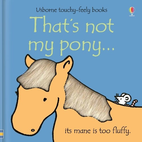 That's not my pony. - THAT'S NOT MY (Board book) Fiona Watt, Rachel Wells 9780746080320 book cover