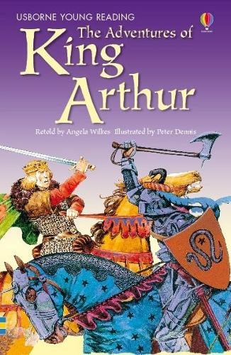Adventures of King Arthur - Young Reading Series 2 Angela Wilkes, Peter Dennis 9780746080566 book cover
