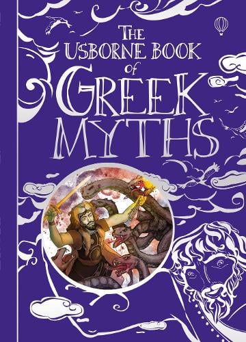 The Usborne Book of Greek Myths - Usborne Myths and Legends Anna Milbourne, Louie Stowell, Elena Temporin, Petra Brown, Simona Bursi 9780746089316 book cover