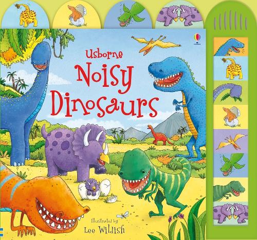 Noisy Dinosaurs - Noisy Books (Board book) Sam Taplin, Lee Wildish 9780746097847 book cover