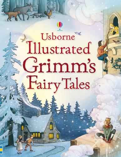 Illustrated Grimm's Fairy Tales - Illustrated Story Collections Ruth Brocklehurst, Gillian Doherty, Raffaella Ligi 9780746098547 book cover