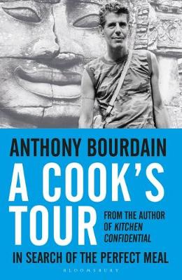 A Cook's Tour Anthony Bourdain 9780747558217 book cover
