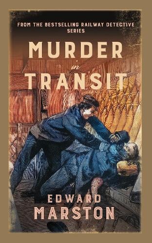Murder in Transit: The bestselling Victorian mystery series - Railway Detective Edward Marston 9780749030179 book cover