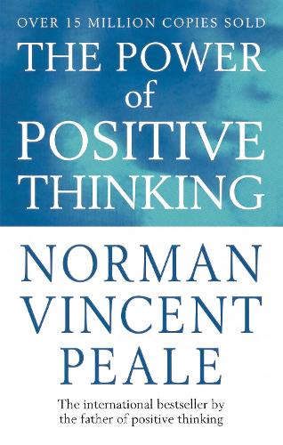 The Power Of Positive Thinking Dr Norman Vincent Peale 9780749307158 book cover
