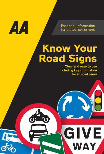 Know Your Road Signs: AA Driving Books - AA Driving Books Automobile Association (Great Britain) Staff 9780749583057 book cover