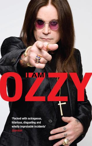 I Am Ozzy Ozzy Osbourne 9780751543407 book cover