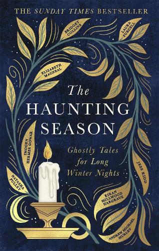 The Haunting Season Bridget Collins, Natasha Pulley, Kiran Millwood Hargrave, Elizabeth Macneal, Laura Purcell, Andrew Michael Hurley, Jess Kidd, Imogen Hermes Gowar 9780751581997 book cover