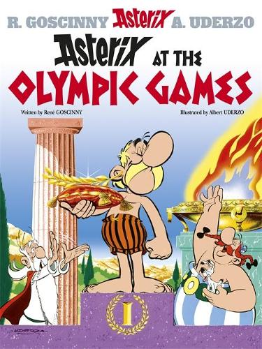 Asterix: Asterix at The Olympic Games: Album 12 - Asterix Rene Goscinny, Albert Uderzo 9780752866277 book cover