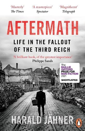 Aftermath: Life in the Fallout of the Third Reich Harald Jahner, Shaun Whiteside 9780753557884 book cover