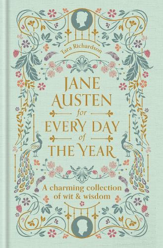 Jane Austen for Every Day of the Year Tara Richardson 9780753735602 book cover