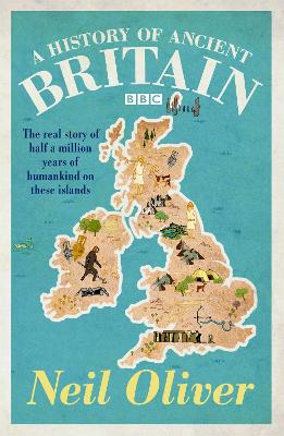 A History of Ancient Britain Neil Oliver 9780753828861 book cover