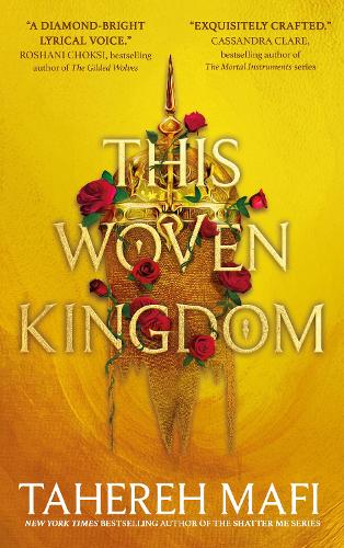 This Woven Kingdom - This Woven Kingdom Tahereh Mafi 9780755500093 book cover