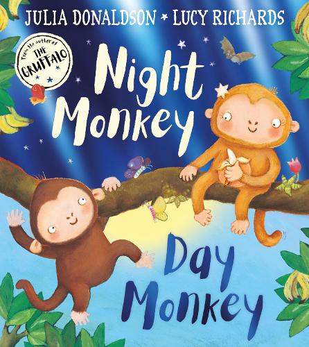 Night Monkey, Day Monkey Julia Donaldson, Lucy Richards 9780755501403 book cover