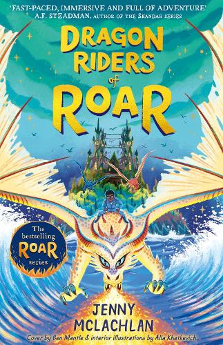 Dragon Riders of Roar - The Land of Roar Book 4 Jenny McLachlan, Alla Khatkevich, Ben Mantle 9780755503377 book cover