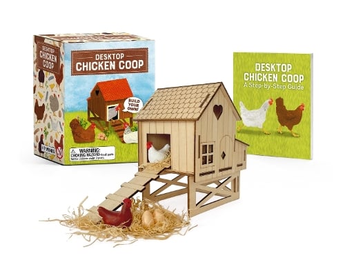 Desktop Chicken Coop: Build Your Own! Jessie Oleson Moore 9780762488841 book cover