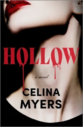 Hollow (Deluxe Limited Edition): A Novel Celina Myers 9780778387855 book cover