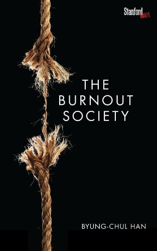 The Burnout Society Byung-Chul Han 9780804795098 book cover