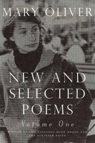 New and Selected Poems, Volume One Mary Oliver 9780807068779 book cover