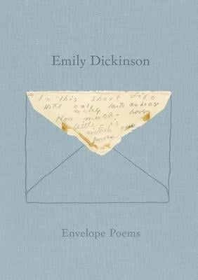 Envelope Poems Emily Dickinson, Jen Bervin, Marta Werner 9780811225823 book cover