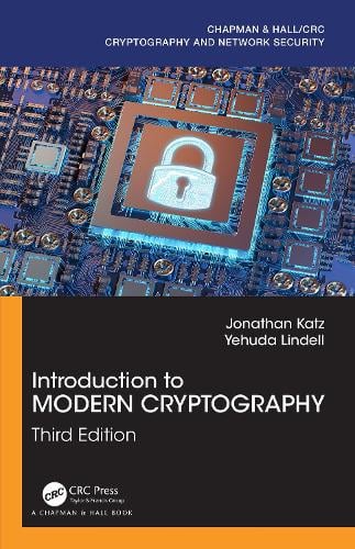 Introduction to Modern Cryptography - Chapman & Hall/CRC Cryptography and Network Security Series Jonathan Katz, Yehuda Lindell 9780815354369 book cover