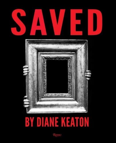 Saved: My Picture World Diane Keaton 9780847871285 book cover