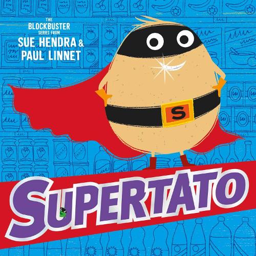 Supertato - Supertato Sue Hendra, Paul Linnet 9780857074478 book cover