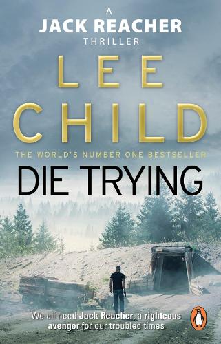 Die Trying: (Jack Reacher 2) - Jack Reacher Lee Child 9780857500052 book cover