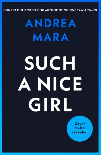 Such a Nice Girl Andrea Mara 9780857505897 book cover