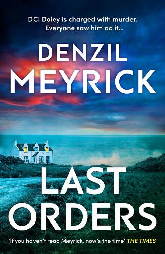 Last Orders - DCI Daley Thrillers Denzil Meyrick 9780857506405 book cover