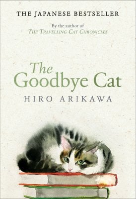 The Goodbye Cat Hiro Arikawa, Philip Gabriel 9780857529138 book cover