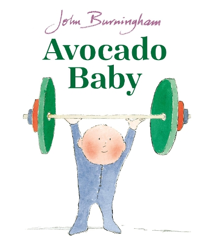 Avocado Baby (Board book) John Burningham 9780857552150 book cover