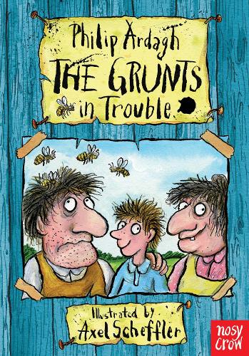 The Grunts in Trouble - The Grunts Philip Ardagh, Axel Scheffler 9780857632722 book cover