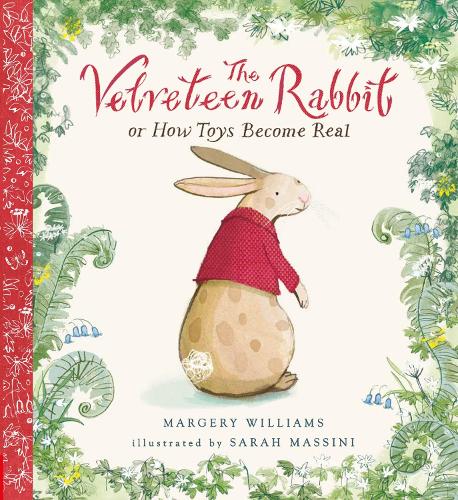 The Velveteen Rabbit - Nosy Crow Classics Sarah Massini, Margery Williams 9780857636966 book cover