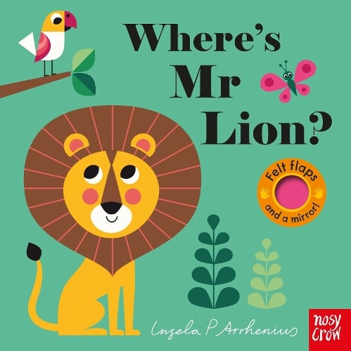 Where's Mr Lion? - Felt Flaps (Board book) Ingela P Arrhenius, Nosy Crow Ltd 9780857637611 book cover