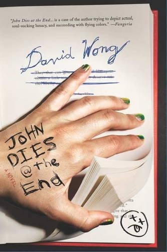 John Dies at the End David Wong 9780857684837 book cover