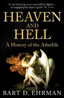 Heaven and Hell: A History of the Afterlife Bart D. Ehrman 9780861541201 book cover