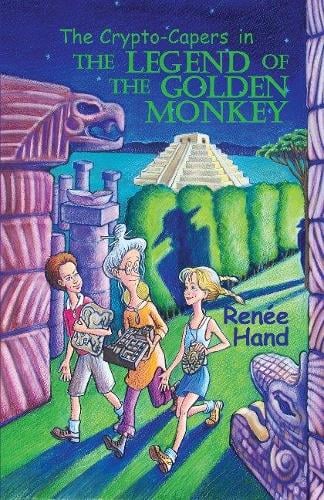 The Legend of the Golden Monkey Volume 3 - The Crypto-Capers Renee Hand 9780878393305 book cover