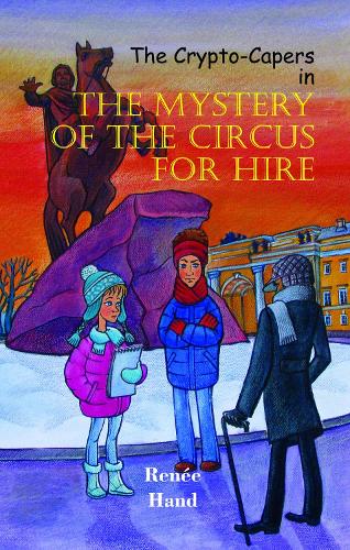 The Mystery of the Circus for Hire Volume 6 - The Crypto-Capers Renee Hand 9780878396115 book cover