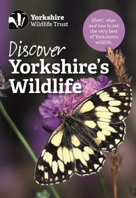 Discover Yorkshire's Wildlife: Your guide to Yorkshire Wildlife Trusts nature reserves Emma Lusby 9780950946085 book cover